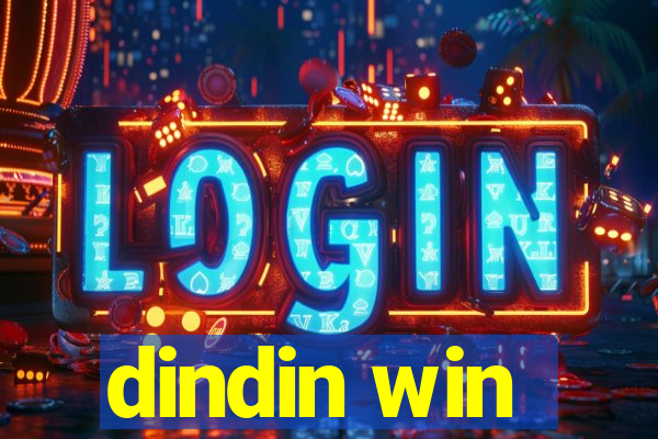 dindin win
